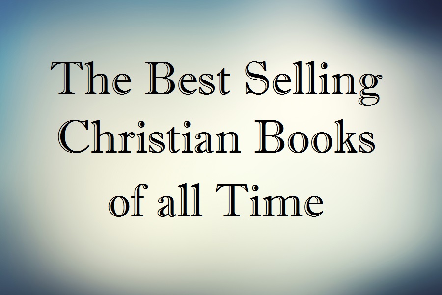 top 10 most popular religious books in the world best to read the best selling christian books of all time the steve laube agency top 10 most popular religious books in the world best to read the best selling christian books of all time the steve laube agency